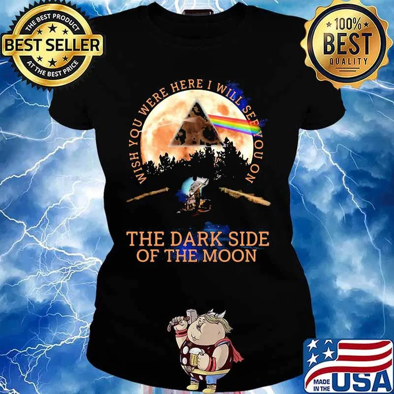 Pink floyd band wish you were here i will see you on the dark side of the moon s Ladies tee