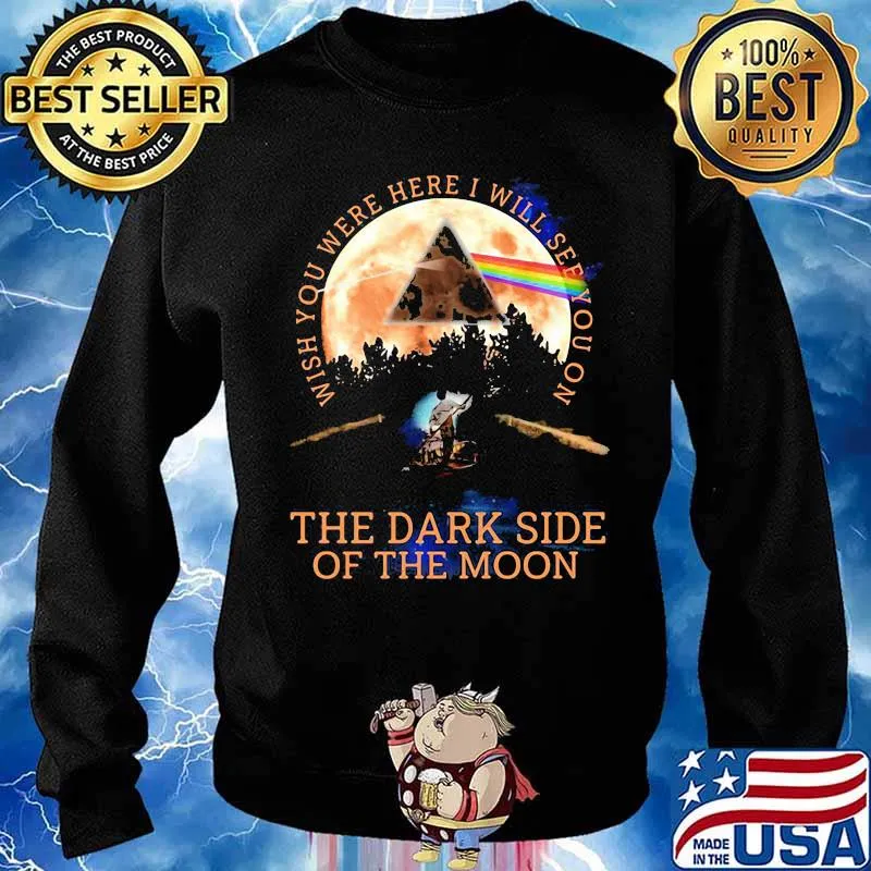 Pink floyd band wish you were here i will see you on the dark side of the moon s Sweater