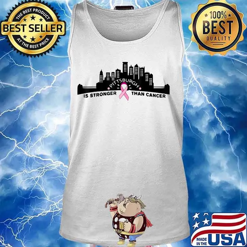 PITTSBURGH Is Stronger Than Cancer T-Shirt Tank top