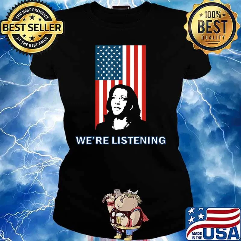 Political VP Candidate - We're Listening to Kamala Harris T-Shirt Ladies tee