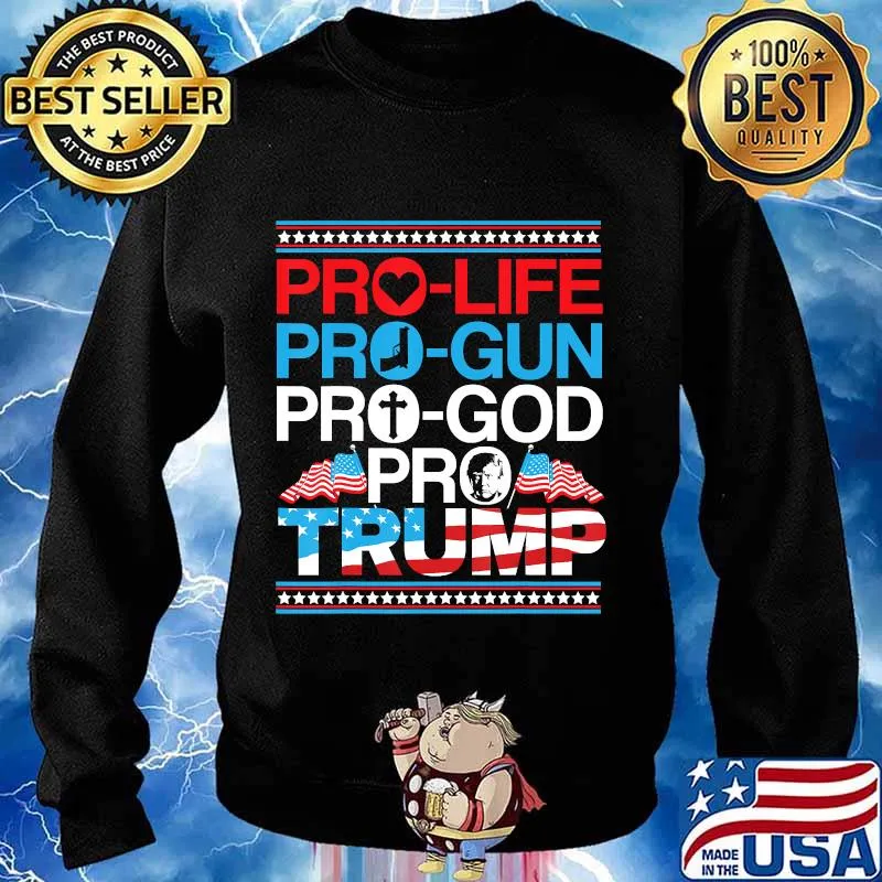 Pro life pro gun pro god trump usa flag election s Sweater