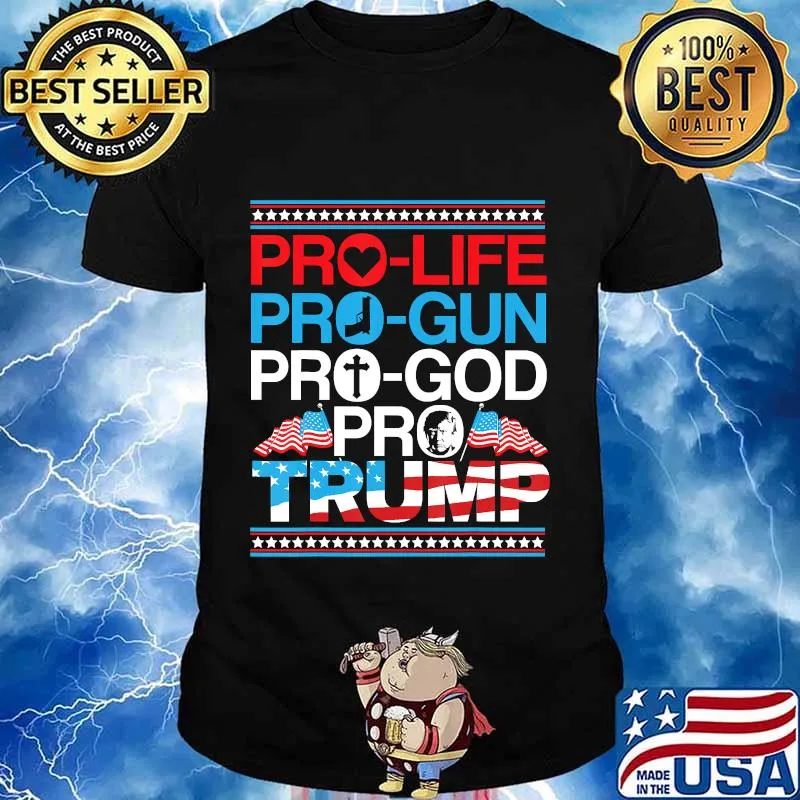 Pro life pro gun pro god trump usa flag election shirt