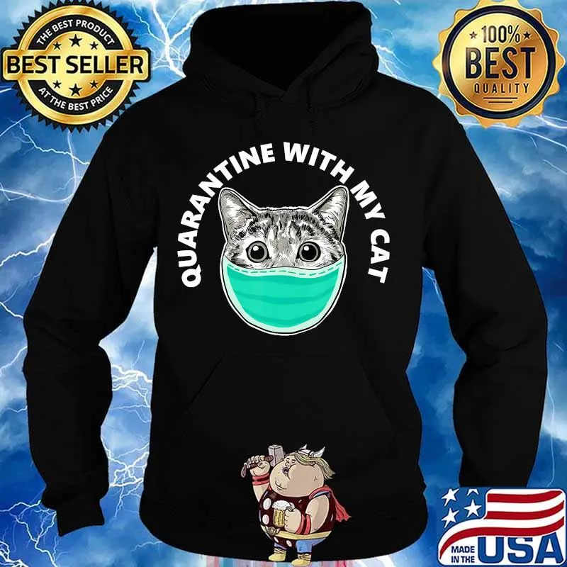 Quarantine with my cat funny cat with mask T-Shirt Hoodie