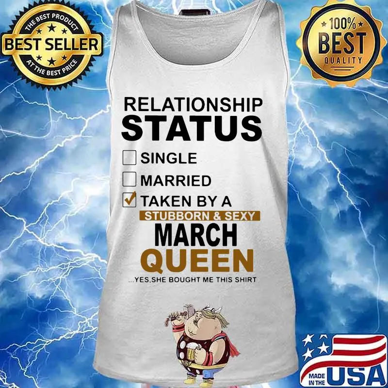 Relationship status single married taken by a stubborn and sexy march queen s Tank top