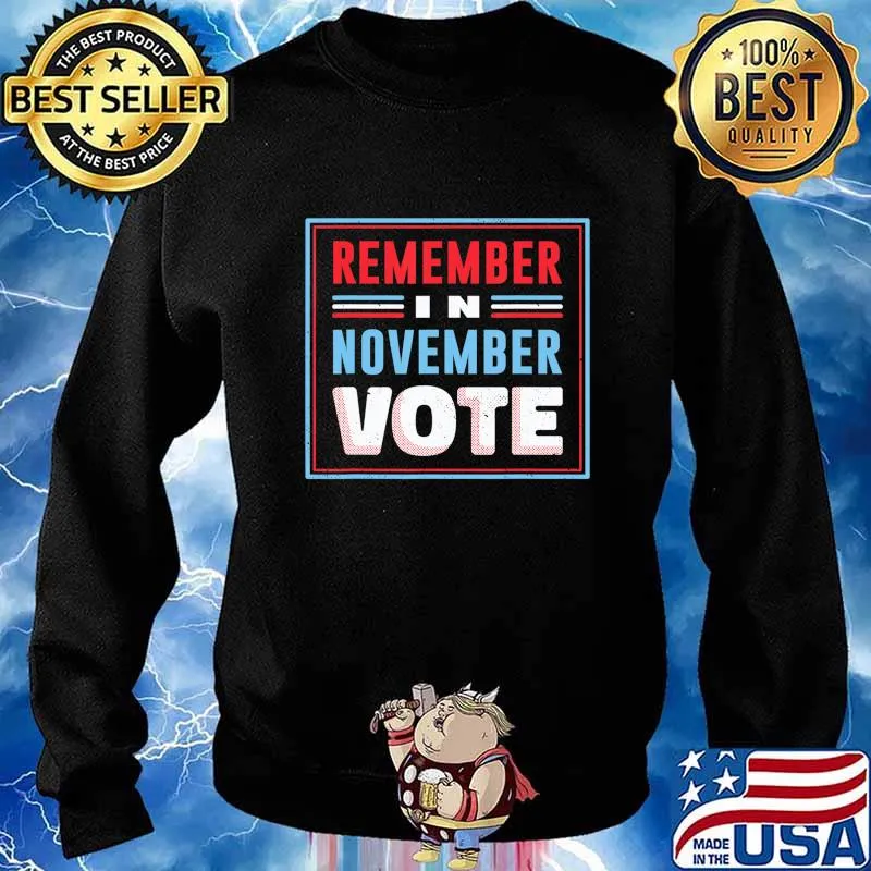 Remember in November Vote Presidential Election 2020 T-Shirt Sweater