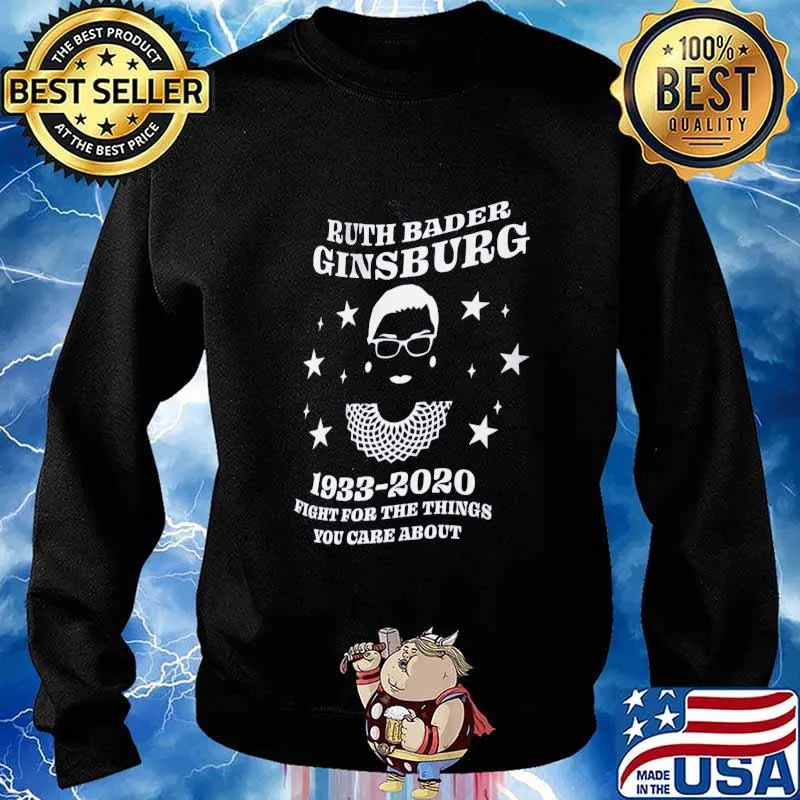 Ruth bader ginsburg 1933 2020 fight for the things you care about s Sweater