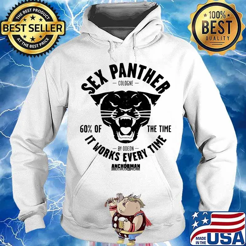 Sex panther cologne 60% of the time it works every time anchorman s Hoodie