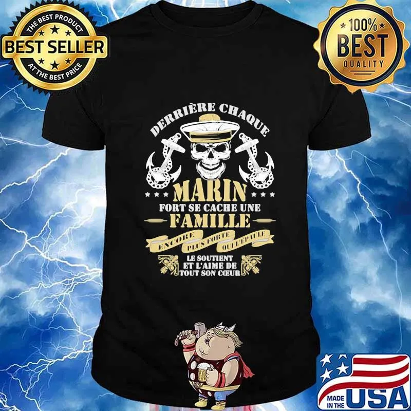 Skull derrière chaque marin fort se cache une famille shirt