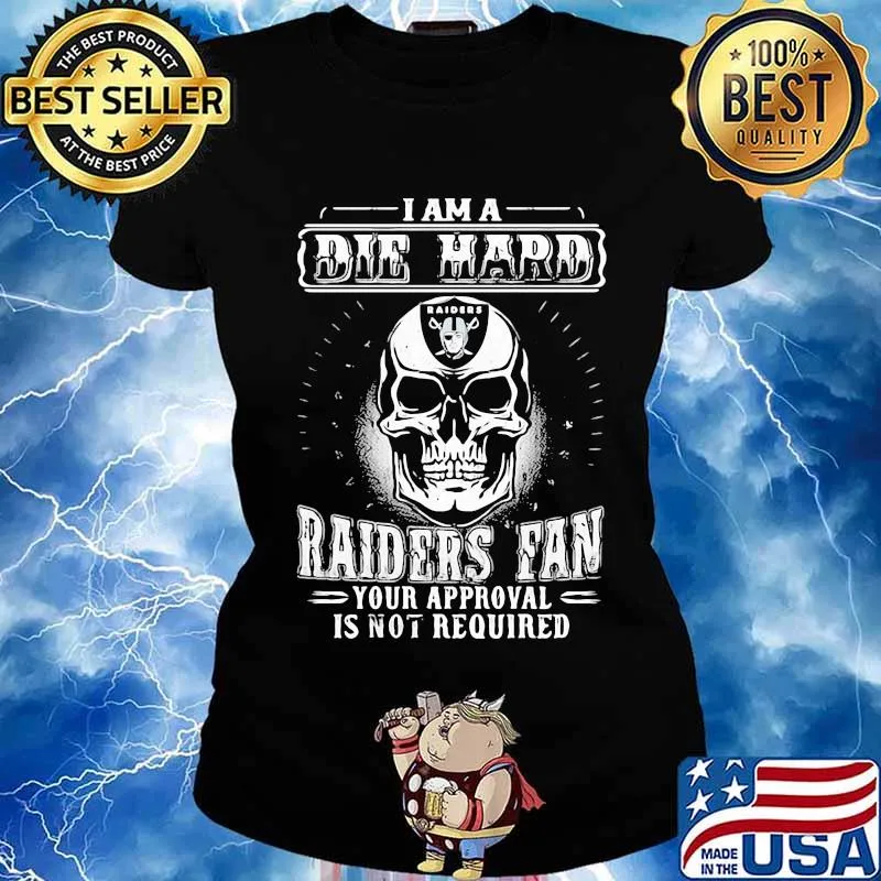 Skull i am a die hard las vegas raiders fan your approval is not required s Ladies tee