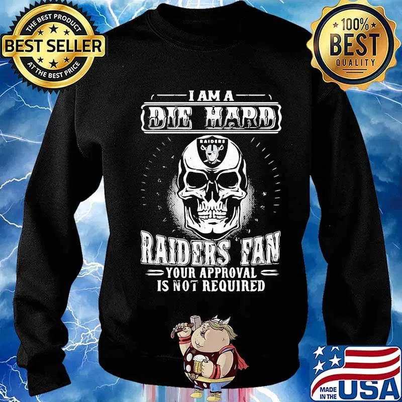 Skull i am a die hard las vegas raiders fan your approval is not required s Sweater