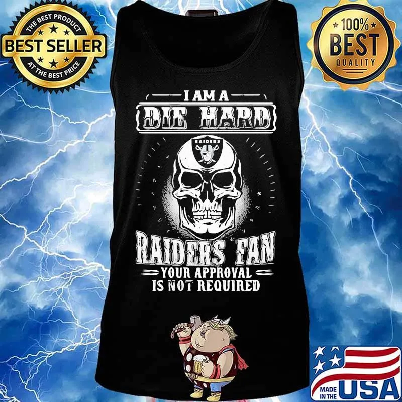 Skull i am a die hard las vegas raiders fan your approval is not required s Tank top