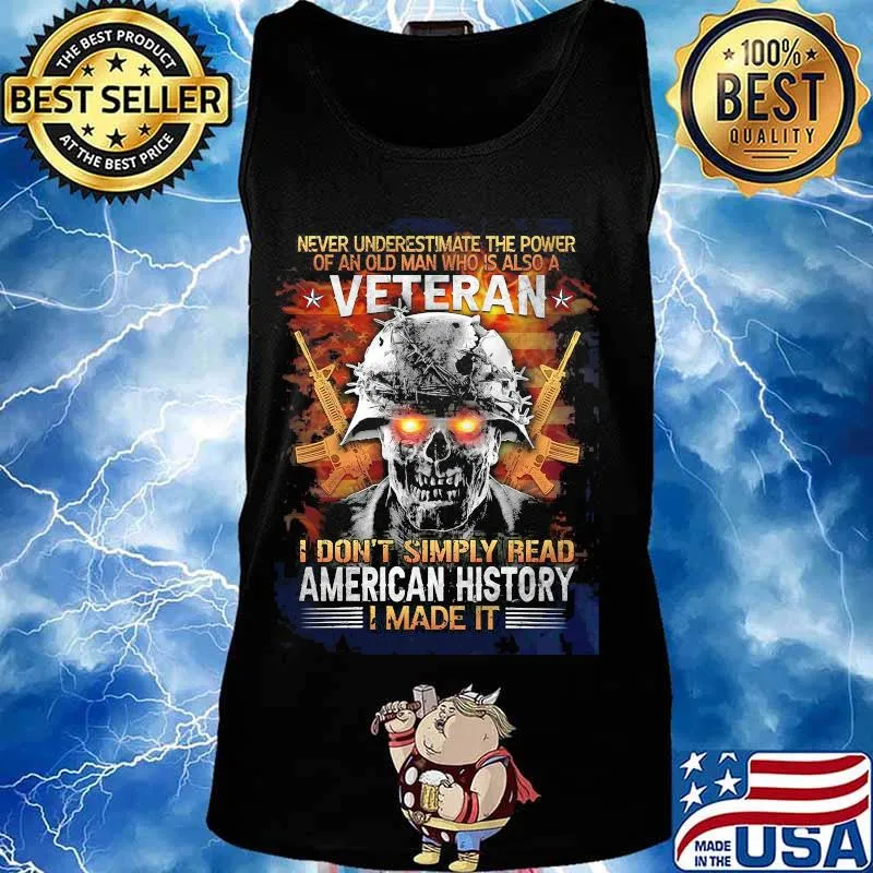 Skull never underestimate the power of an old man who is also a veteran i don't simply read american history i made it american flag s Tank top