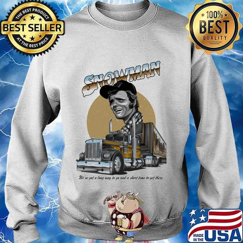 Smokey and the bandit snowman we've got a long way to go and a short time to get there s Sweater