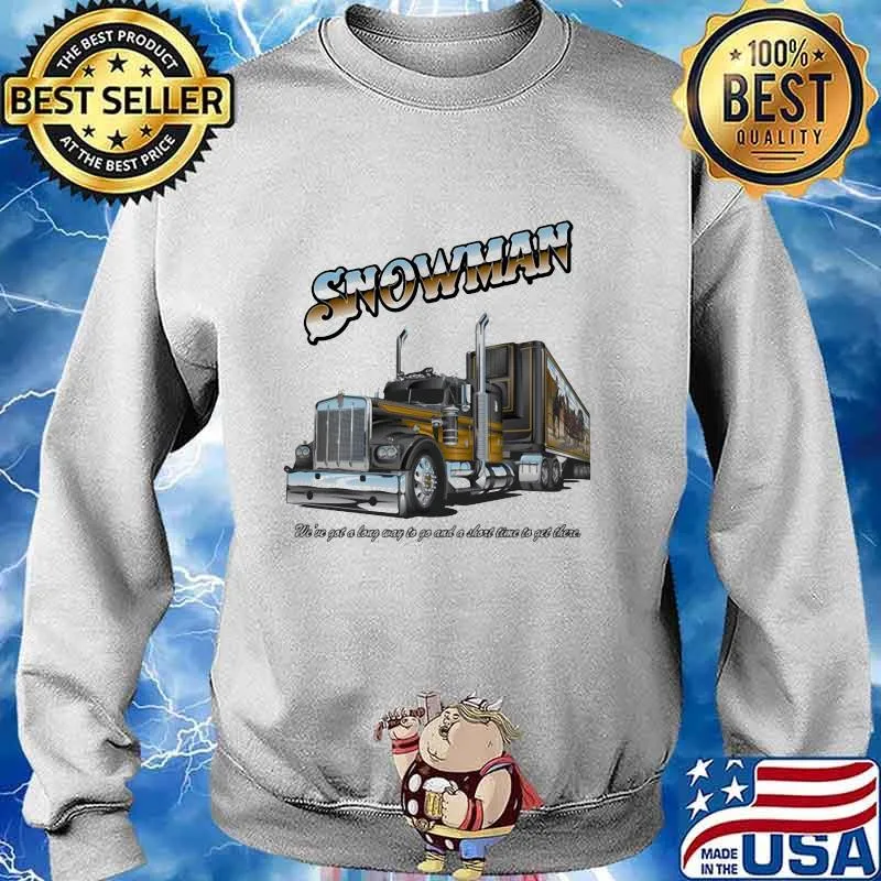 Smokey and the bandit snowman we've got a long way to go and a short time to get there truckin s Sweater