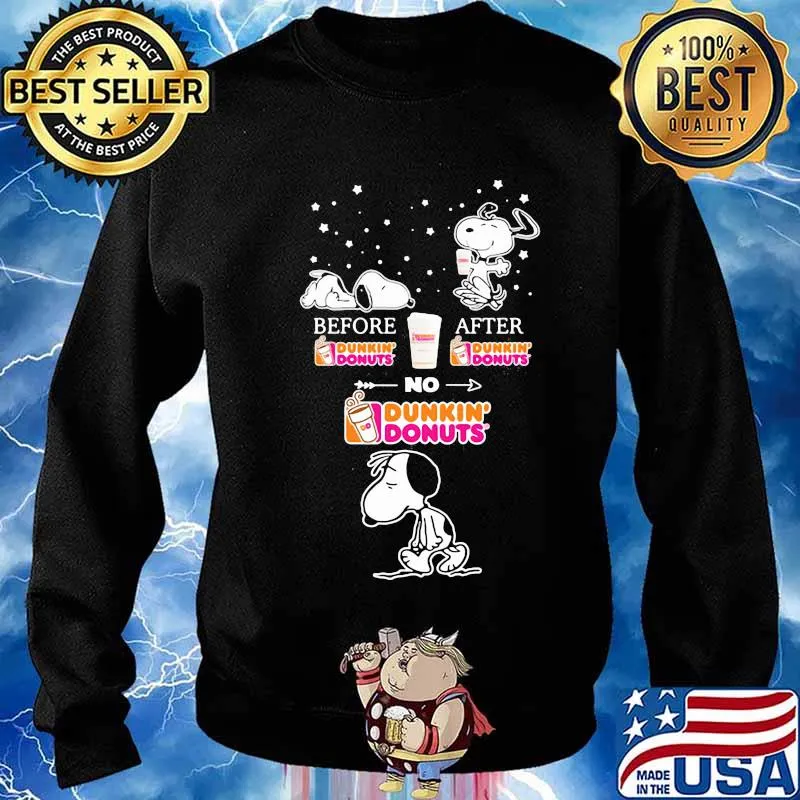 Snoopy before Dunkin Donuts after no s Sweater