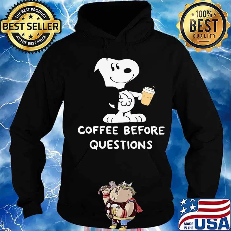 Snoopy coffee before questions s Hoodie