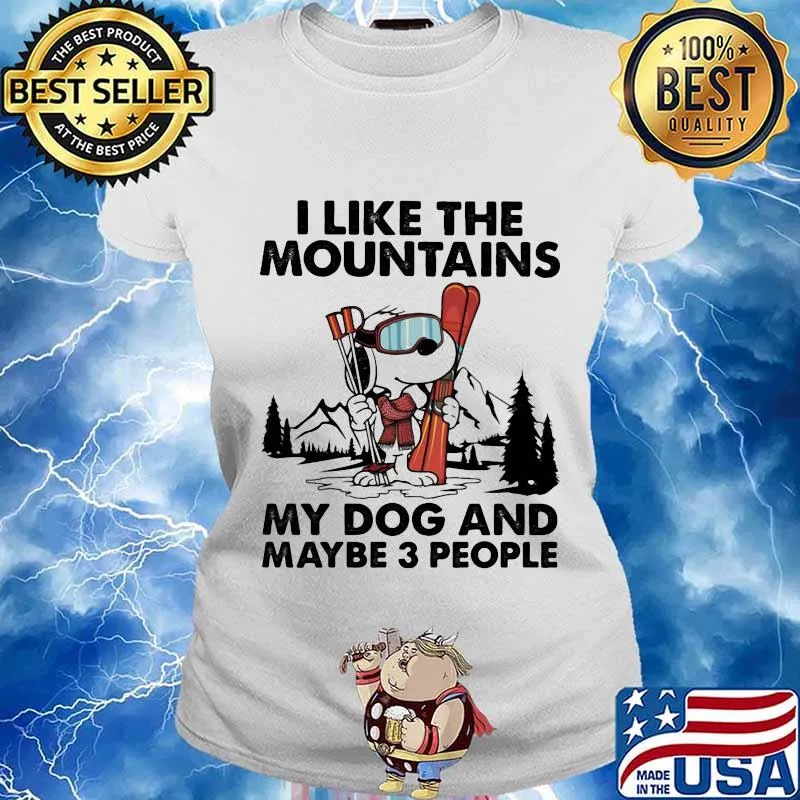 Snoopy i like the mountains my dog and maybe 3 people s Ladies tee