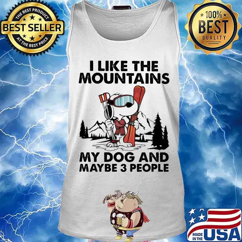 Snoopy i like the mountains my dog and maybe 3 people s Tank top