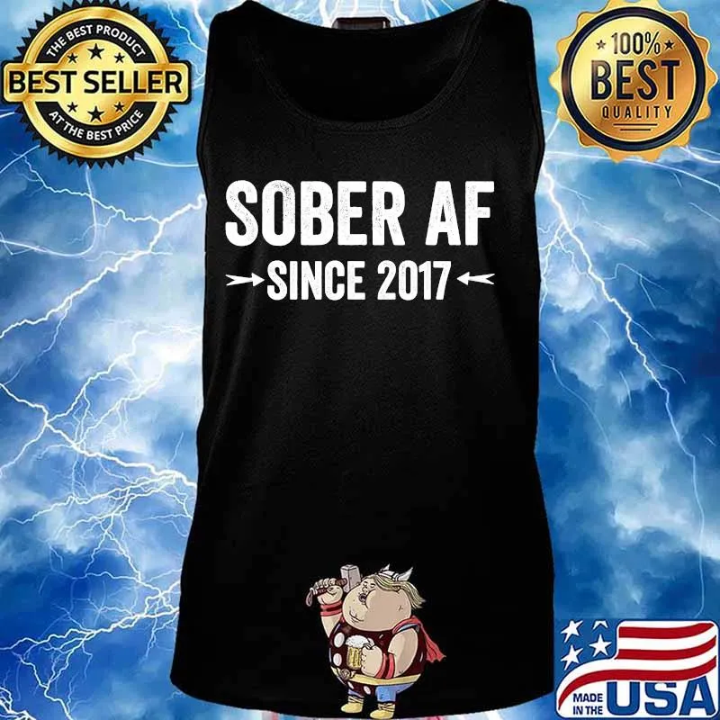 Sober AF 2017 Shirt - 3 Year sobriety Anniversary Gift T-Shirt Tank top