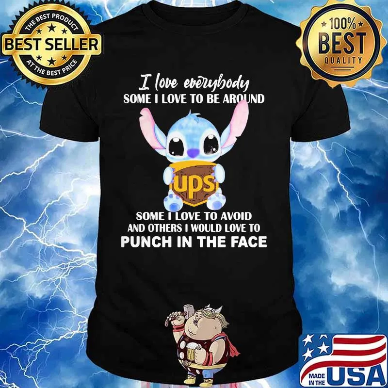 Stitch hug ups i love everybody some i love to be around some i love to avoid and others i would love to punch in the face shirt