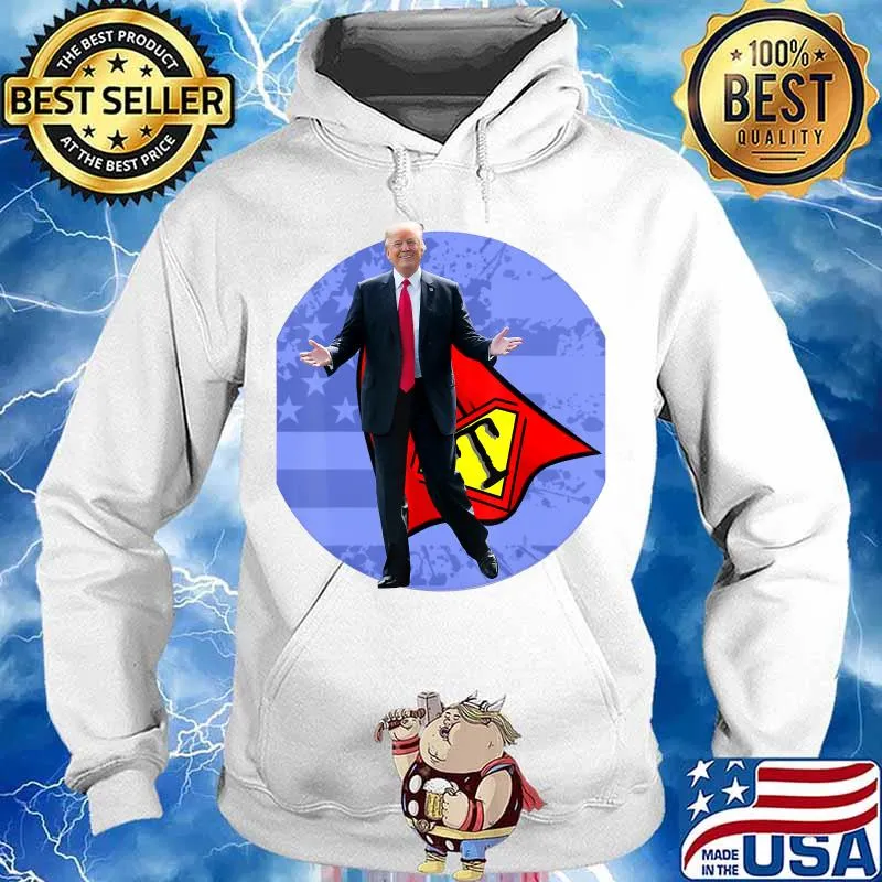 Super Trump T-Shirt, Trump Our Leader and Hero, TrumpStrong T-Shirt Hoodie