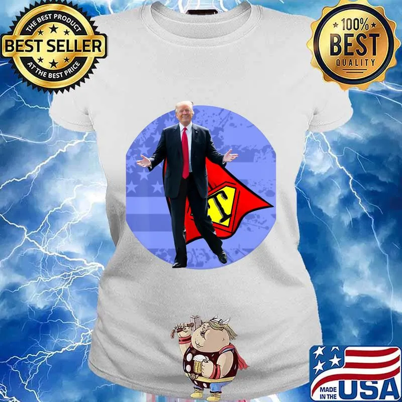 Super Trump T-Shirt, Trump Our Leader and Hero, TrumpStrong T-Shirt Ladies tee