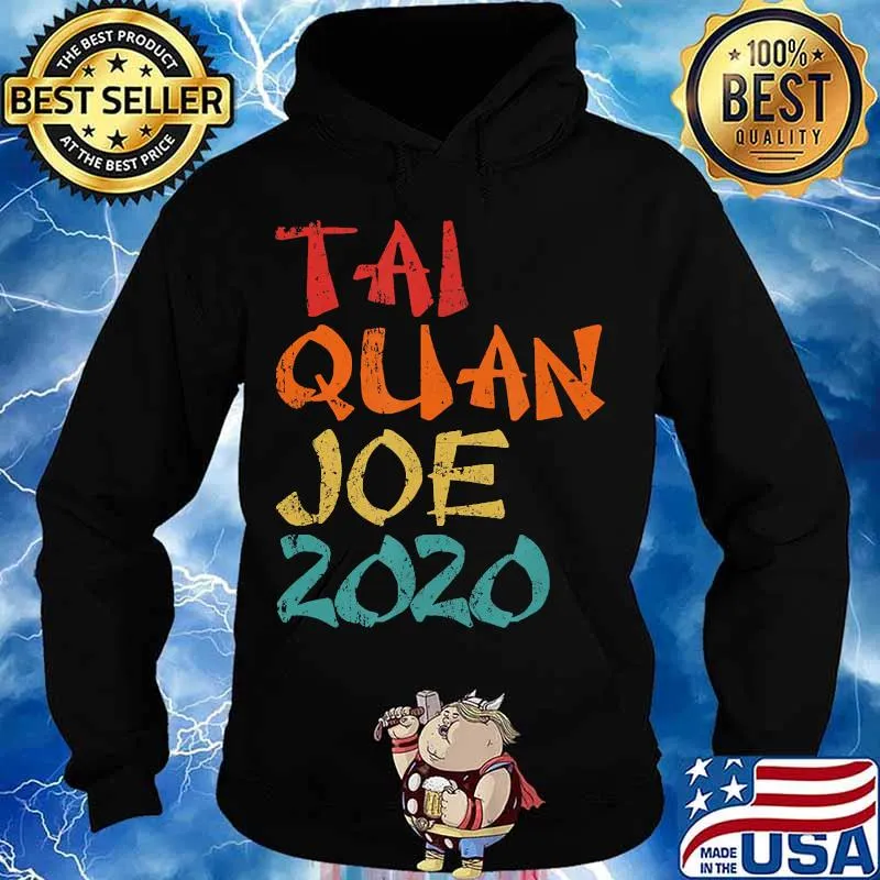 Tai Quan Joe 2020 T-Shirt Hoodie