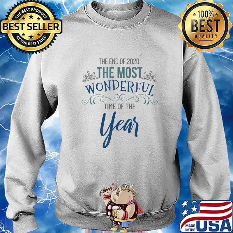 The End of 2020 The Most Wonderful Time Christmas Gift Santa T-Shirt Sweater