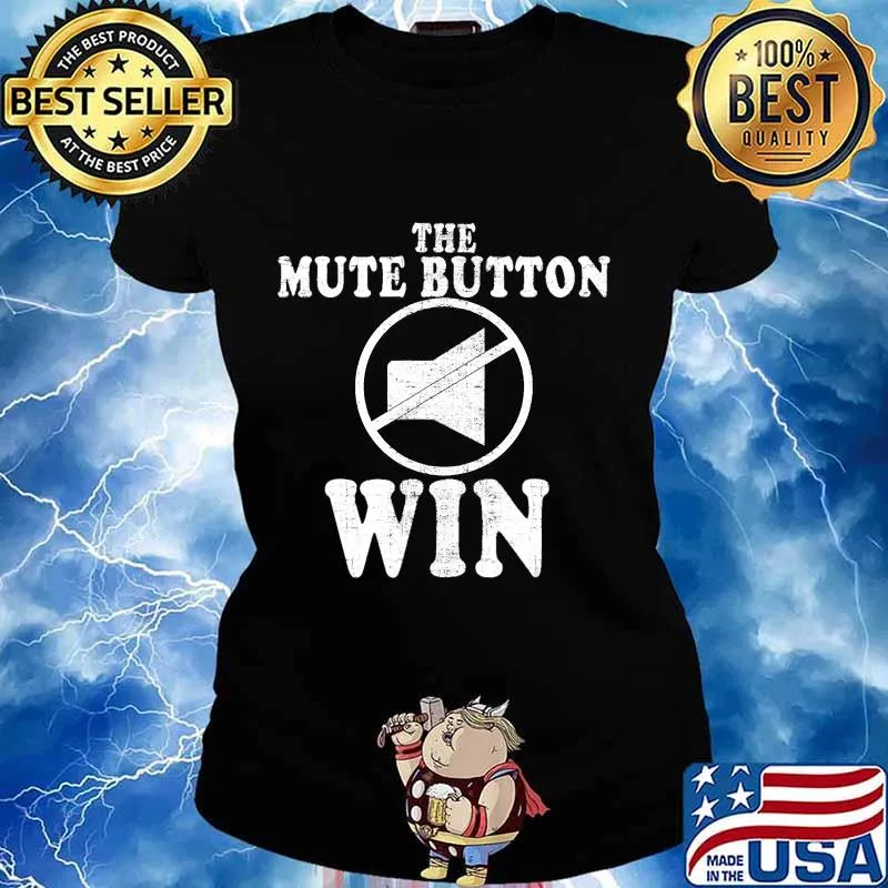 The mute button win 2020 election final debate s Ladies tee
