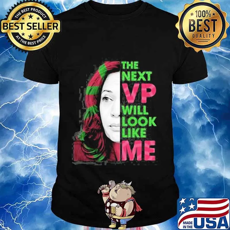 The next vp will look like me Kamala Harris Aka shirt