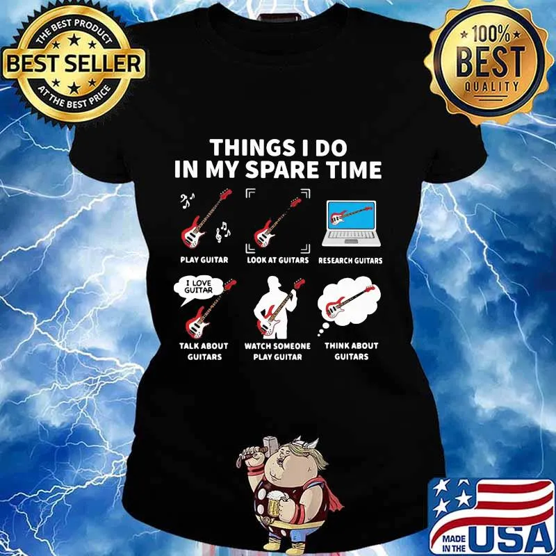 Things i do in my spare time play guitar look at guitars s Ladies tee