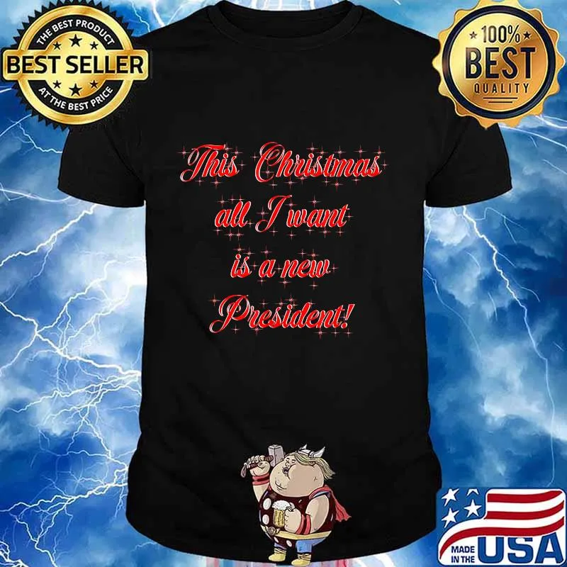 This christmas all i want is a new president 2020 shirt