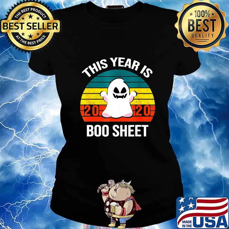 This Year Is Boo Sheet Boo Ghost Halloween Funny Gift T-Shirt Ladies tee