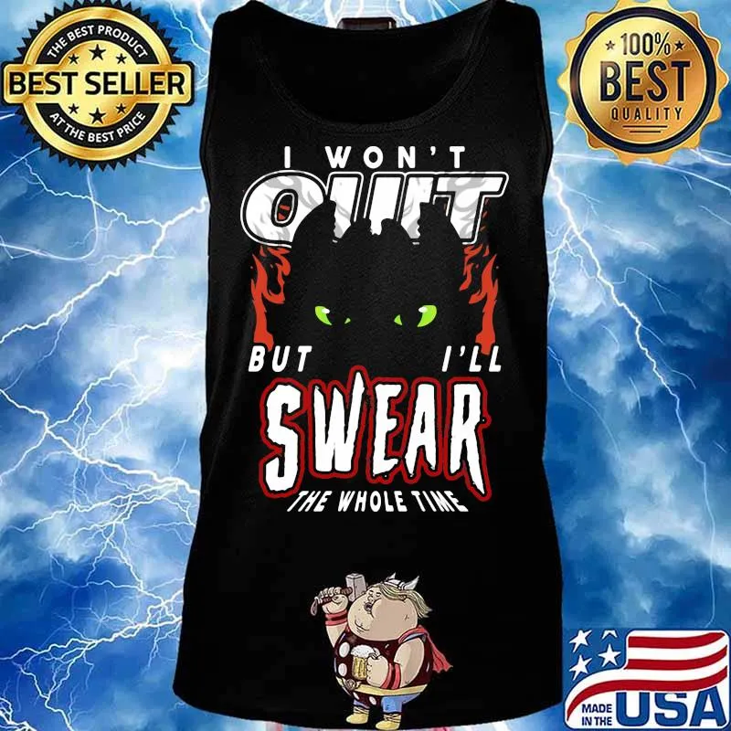 Toothless i won't quit but i'll swear the whole time s Tank top