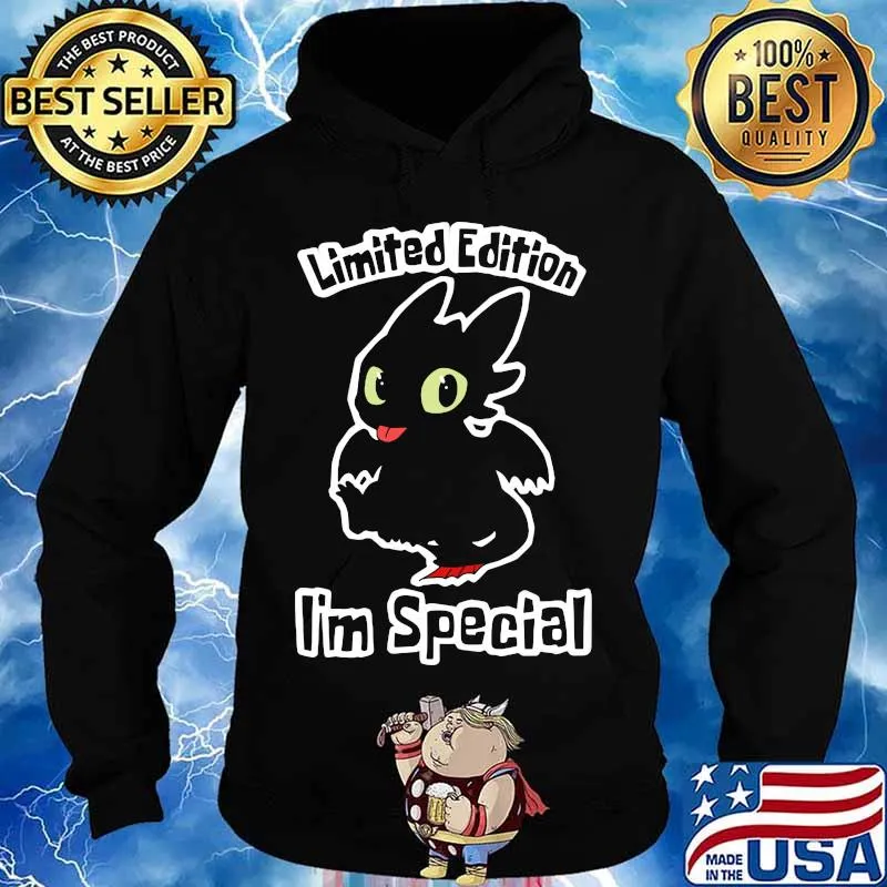 Toothless limited edition i'm special s Hoodie