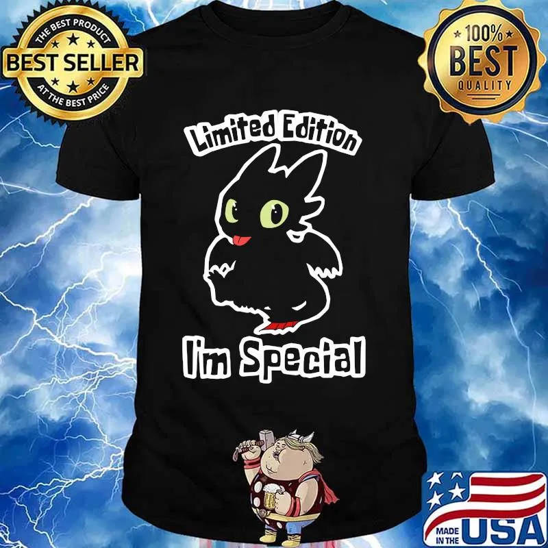 Toothless limited edition i'm special shirt