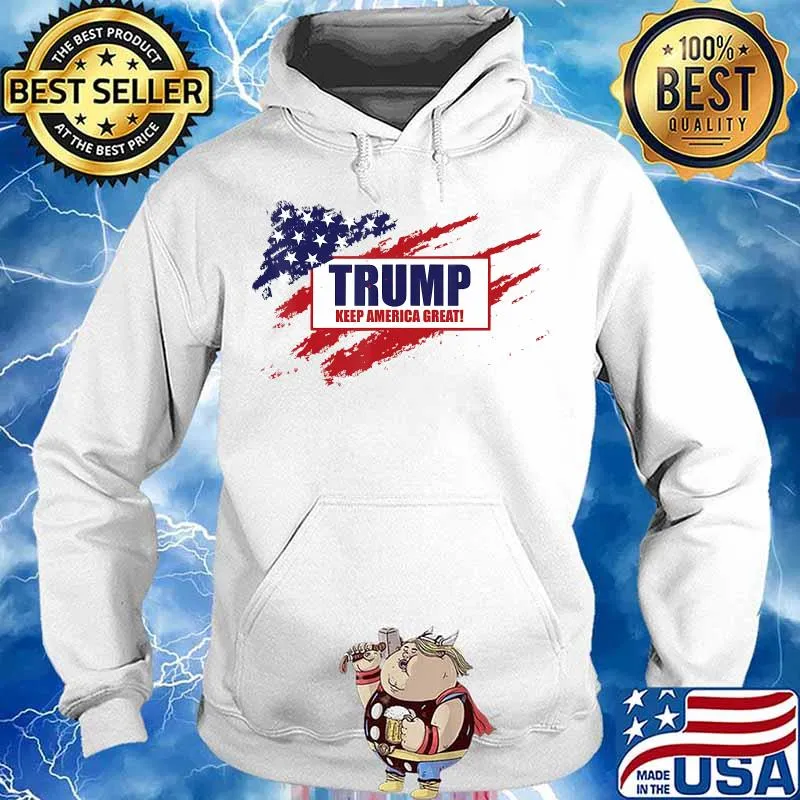 Trump 2020 – Keep America Great - 45th President T-Shirt Hoodie