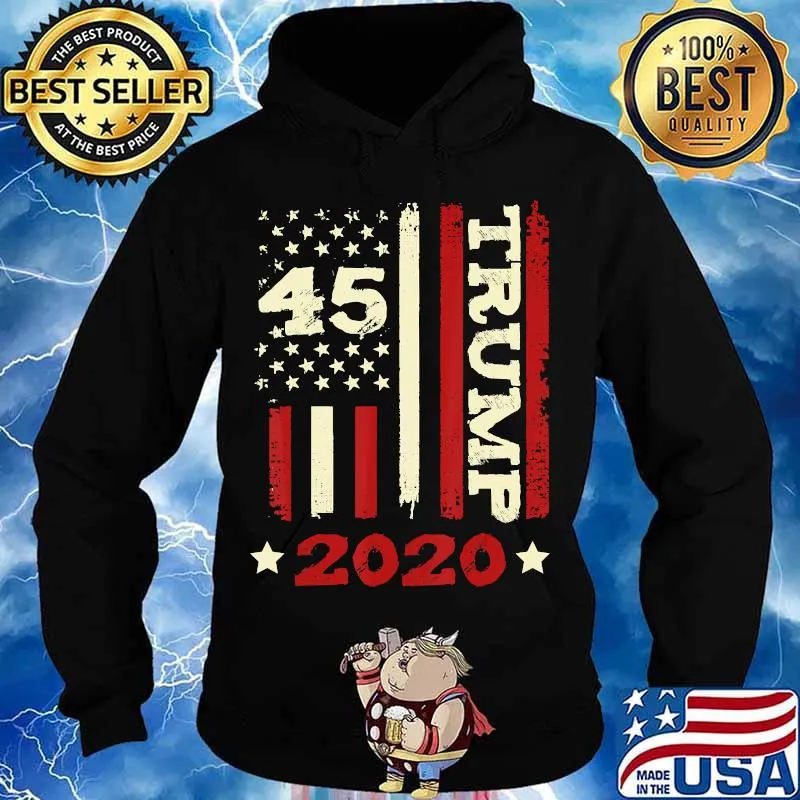 Trump 45th President Re Elections Republican Supporter 2020 T-Shirt Hoodie