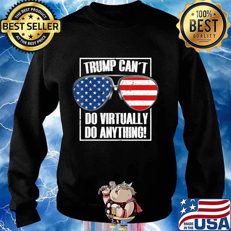 Trump Can't Do Virtually Anything Presidential Debate 2020 T-Shirt Sweater