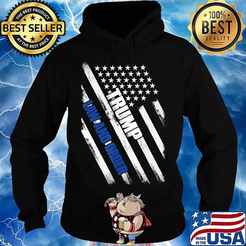 Trump law and order shirt. Trump Thin Blue Line US Flag Tee T-Shirt Hoodie