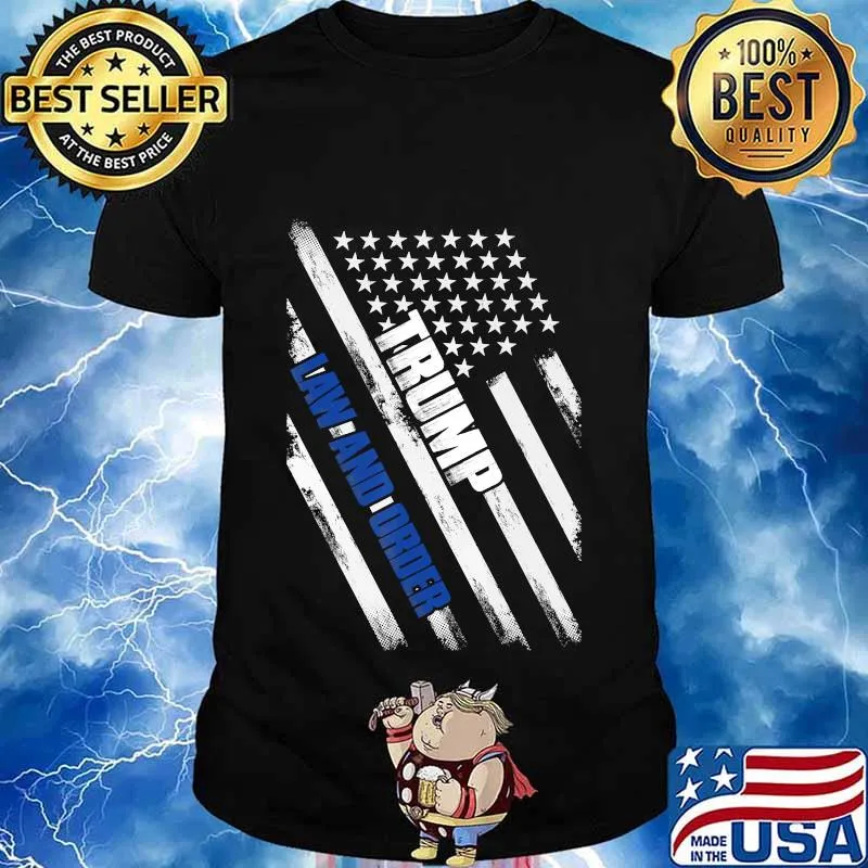 Trump law and order shirt. Trump Thin Blue Line US Flag Tee T-Shirt