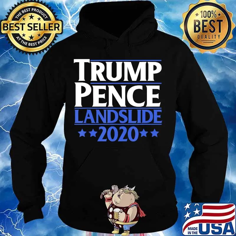 Trump Pence Landslide 2020 , 3rd November Election T-Shirt Hoodie