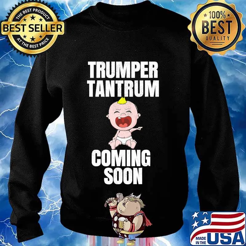 Trumper tantrum coming soon baby s Sweater