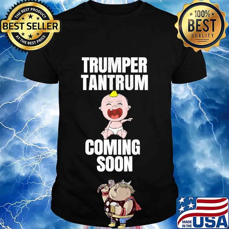 Trumper tantrum coming soon baby shirt