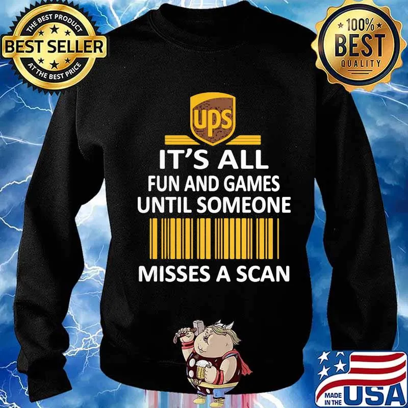 Ups it's all fun and games until someone misses a scan s Sweater