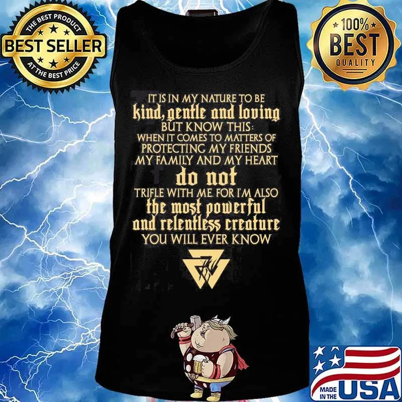 Vikings it is in my nature to be kind gentle and loving but know this when it comes to matters of protecting my friends my family and my heart s Tank top