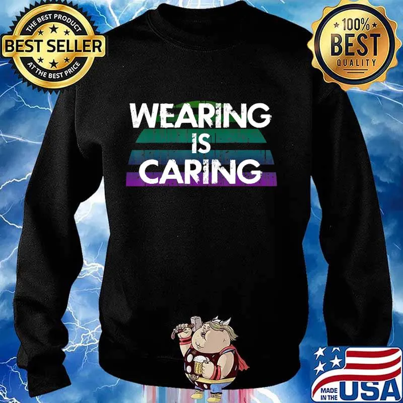 Wearing is caring. Real heroes wear masks. Protect others T-Shirt Sweater