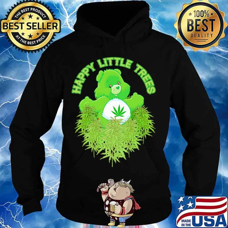 Weed bear happy little trees s Hoodie