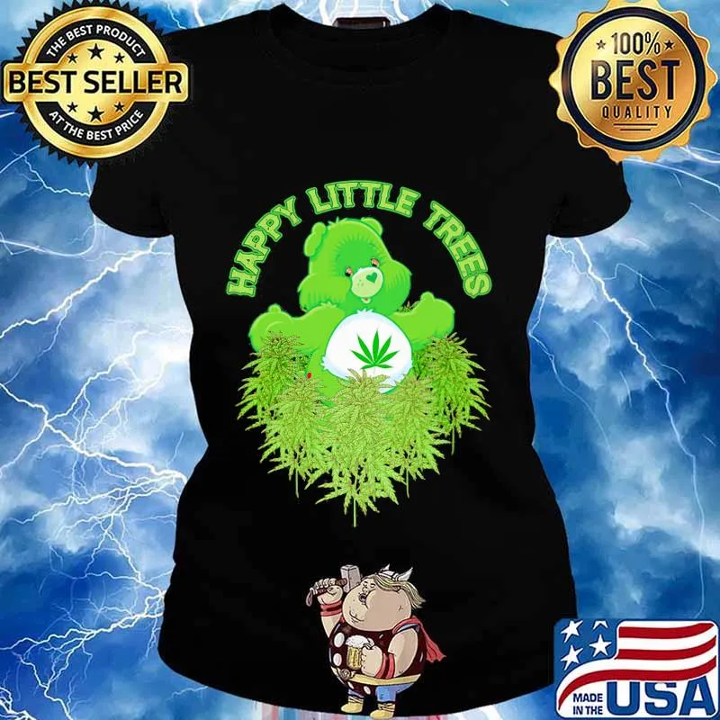 Weed bear happy little trees s Ladies tee