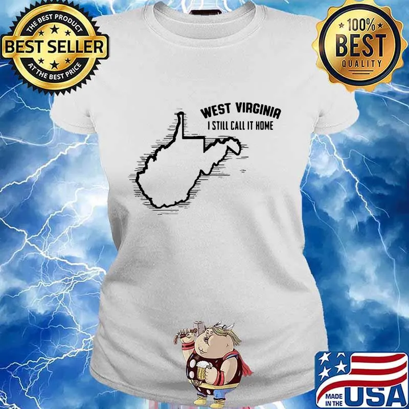 West virginia i still call it home map s Ladies tee